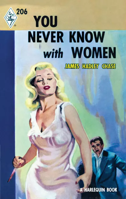 Обложка книги You Never Know With Women, James Hadley Chase