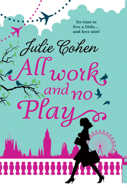 Julie  Cohen - All Work And No Play...