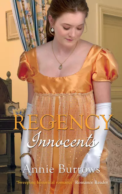 Обложка книги Regency Innocents: The Earl's Untouched Bride / Captain Fawley's Innocent Bride, Энни Берроуз