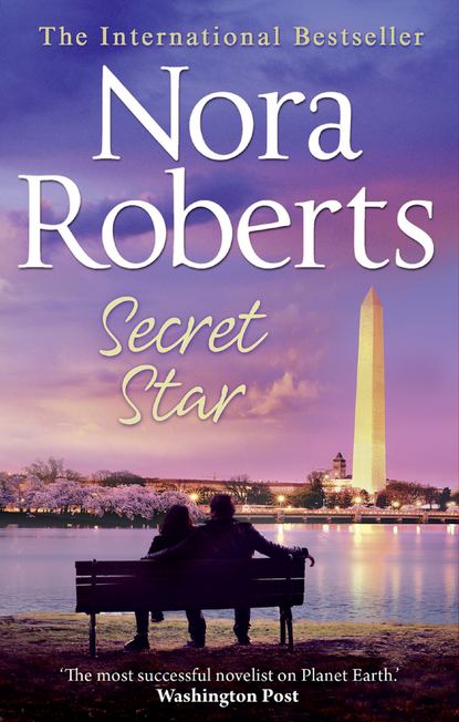 Нора Робертс - Secret Star: the classic story from the queen of romance that you won’t be able to put down