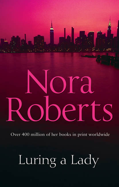 Нора Робертс - Luring A Lady
