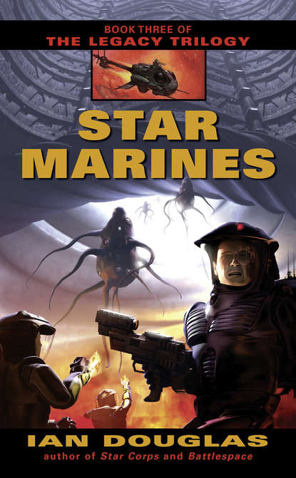 Ian Douglas - Star Marines