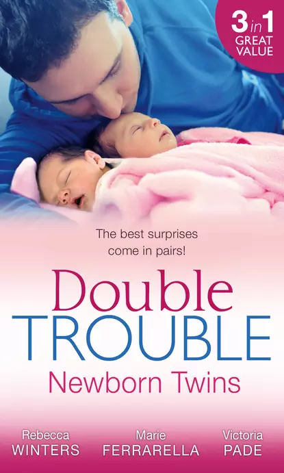 Обложка книги Double Trouble: Newborn Twins: Doorstep Twins / Those Matchmaking Babies / Babies in the Bargain, Rebecca Winters