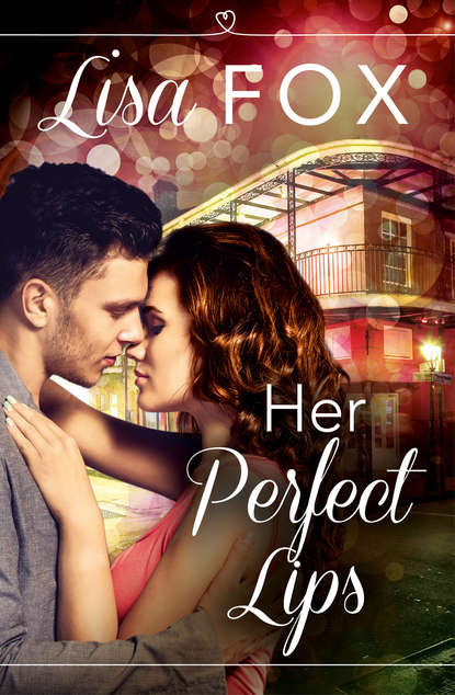 Her Perfect Lips: HarperImpulse Contemporary Romance