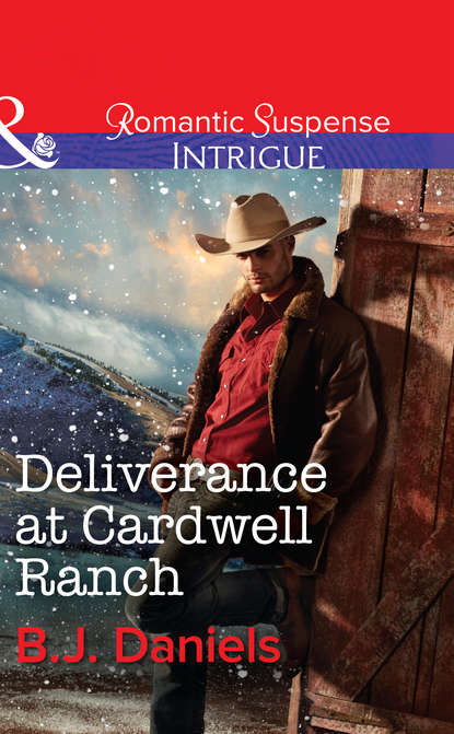 Deliverance at Cardwell Ranch (B.J.  Daniels). 