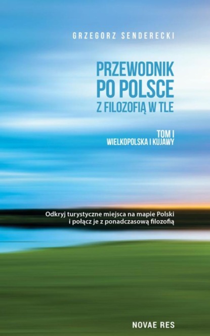 Grzegorz Senderecki - Przewodnik po Polsce z filozofią w tle