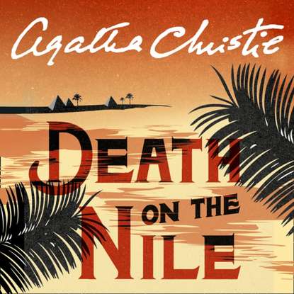 Death on the Nile (Agatha Christie). 