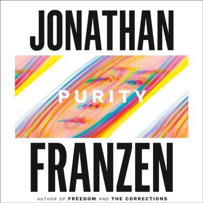 Jonathan Franzen - Purity