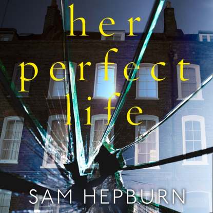 Sam Hepburn — Her Perfect Life