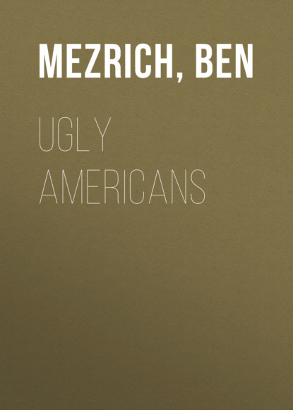 

Ugly Americans