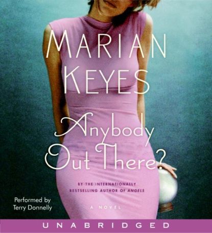 Marian Keyes - Anybody Out There?