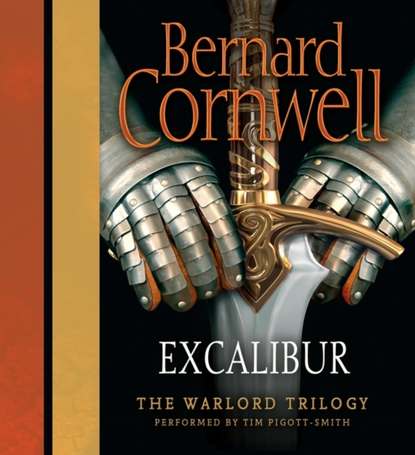 Bernard Cornwell - Excalibur