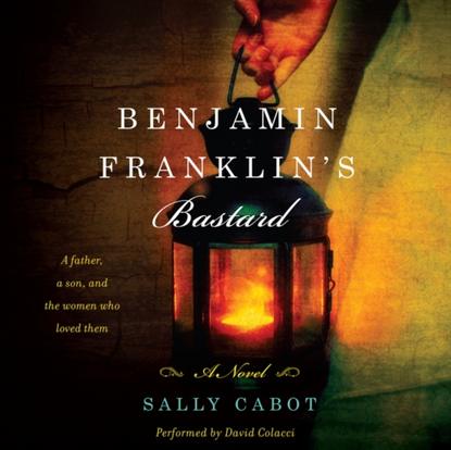 

Benjamin Franklin's Bastard