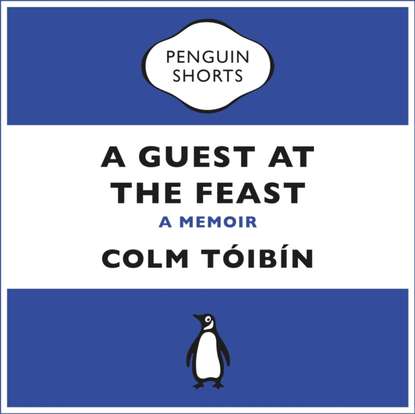 Colm  Toibin - Guest at the Feast