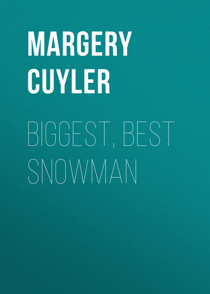 

Biggest, Best Snowman