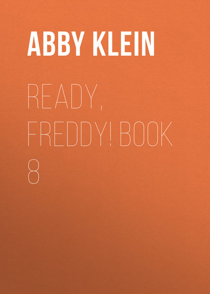 Ксюша Ангел - Ready, Freddy! Book 8