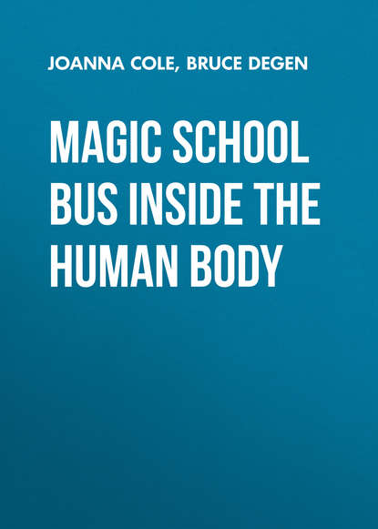 

Magic School Bus Inside the Human Body