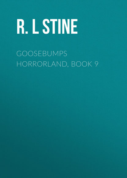 R.L Stine — Goosebumps Horrorland, Book 9