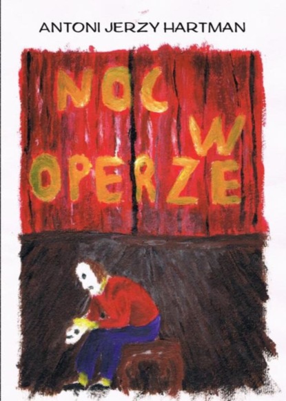 Antoni Jerzy Hartman — Noc w operze