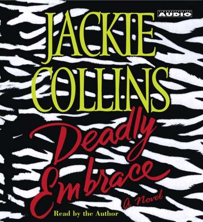 Jackie  Collins - Deadly Embrace