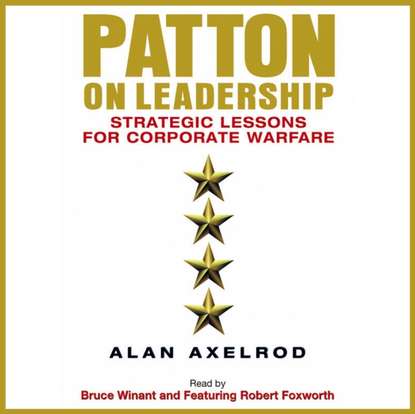 Alan  Axelrod - Patton on Leadership