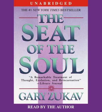 Gary Zukav — Seat of the Soul