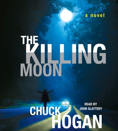 Chuck Hogan — Killing Moon