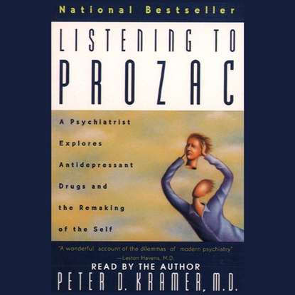 Listening to Prozac - Peter D. Kramer