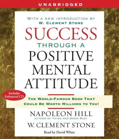 Наполеон Хилл — Success Through a Positive Mental Attitude