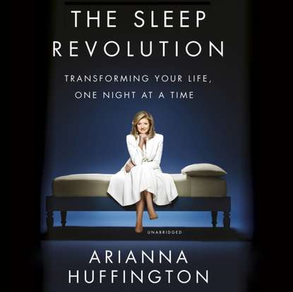 Arianna  Huffington - Sleep Revolution