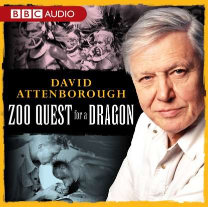 David Attenborough - David Attenborough: Zoo Quest For A Dragon