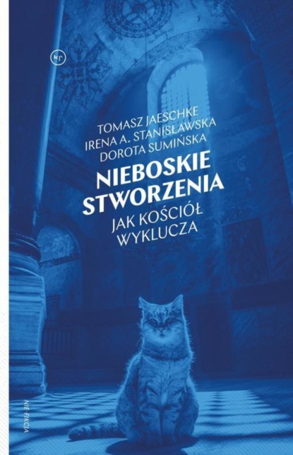 Irena A. Stanisławska - Nieboskie stworzenia