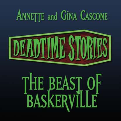 Ксюша Ангел - Deadtime Stories: The Beast of Baskerville