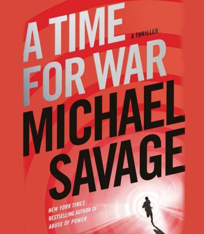 Michael Savage — Time for War