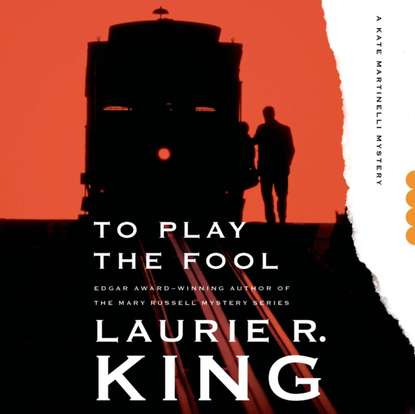 Laurie R. King — To Play the Fool