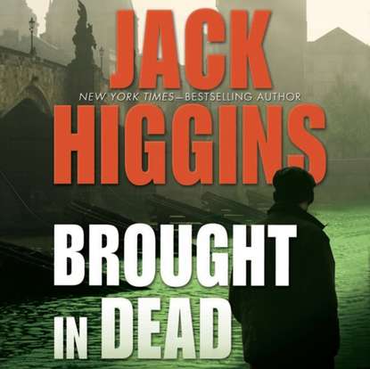 Jack  Higgins - Brought In Dead