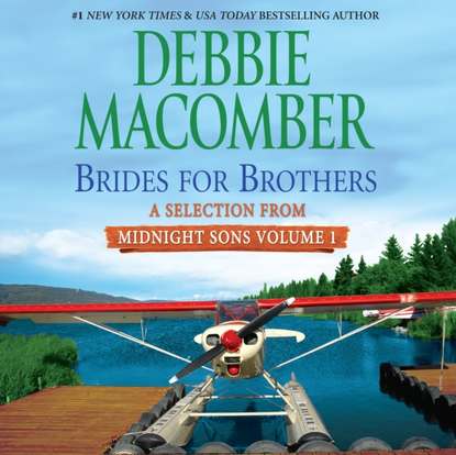 Debbie Macomber - Brides for Brothers: A Selection from Midnight Sons Volume 1