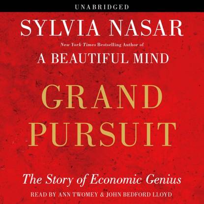 Sylvia Nasar - Grand Pursuit