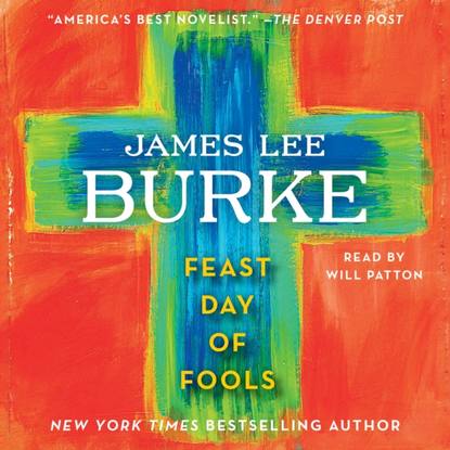 James Lee Burke — Feast Day of Fools