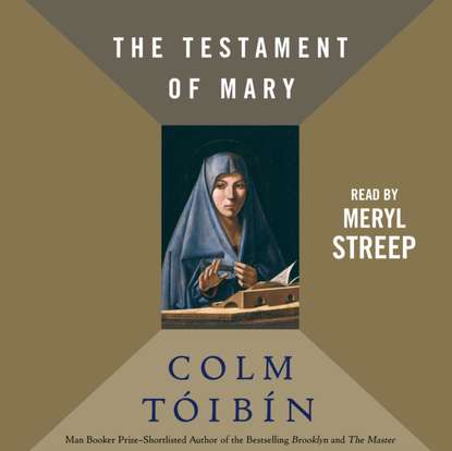 Colm  Toibin - Testament of Mary