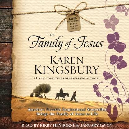 Karen Kingsbury — Family of Jesus