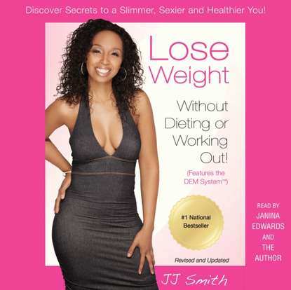 JJ Smith — Lose Weight Without Dieting or Working Out