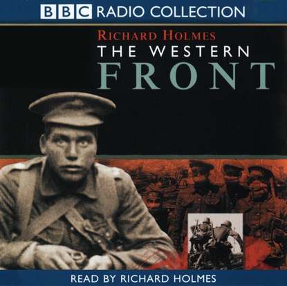 Richard  Holmes - Western Front