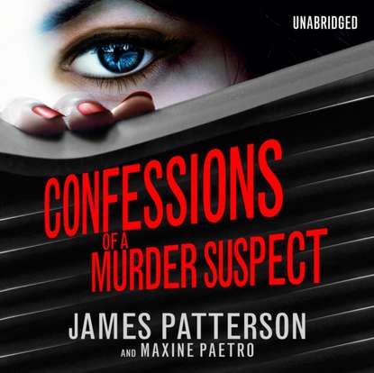 James Patterson — Confessions of a Murder Suspect