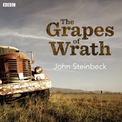 Джон Стейнбек — Grapes Of Wrath