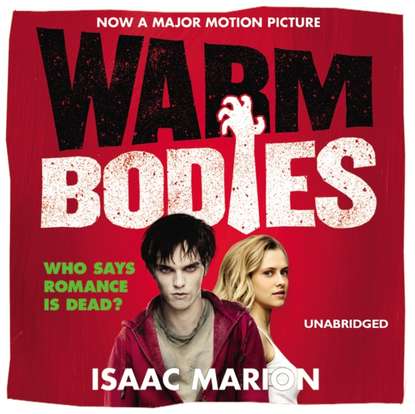 Ксюша Ангел - Warm Bodies (The Warm Bodies Series)