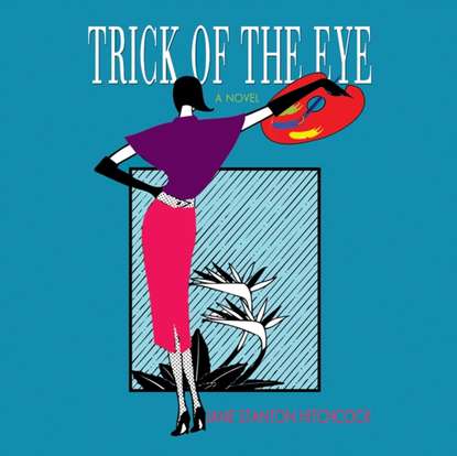 Jane Stanton Hitchcock — Trick of the Eye