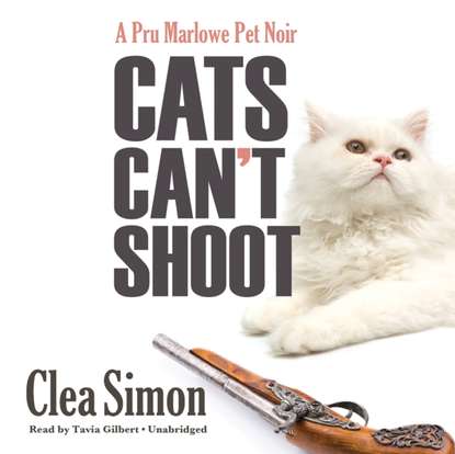 Clea Simon — Cats Can't Shoot