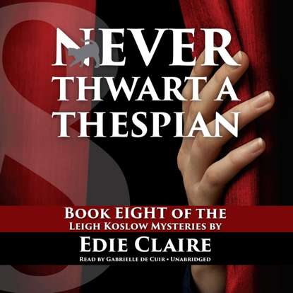 Edie Claire — Never Thwart a Thespian