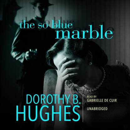 Dorothy B. Hughes — So Blue Marble